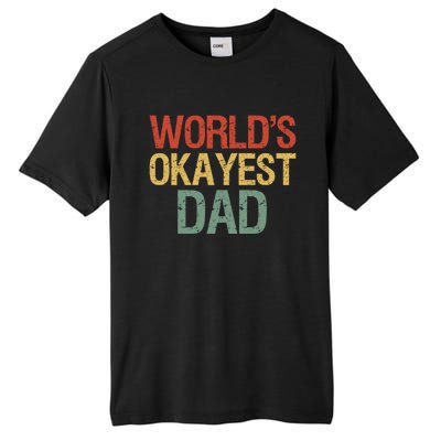 Vintage Retro Funny Father Worlds Okayest Dad Gift Tall Fusion ChromaSoft Performance T-Shirt