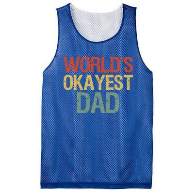 Vintage Retro Funny Father Worlds Okayest Dad Gift Mesh Reversible Basketball Jersey Tank