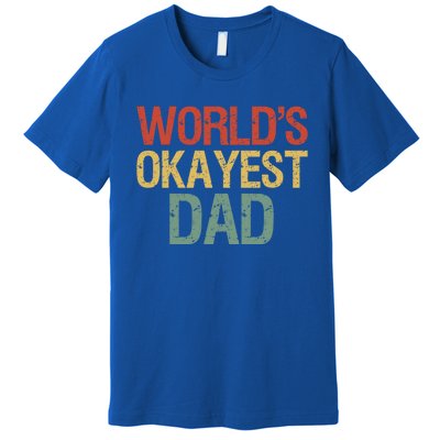 Vintage Retro Funny Father Worlds Okayest Dad Gift Premium T-Shirt