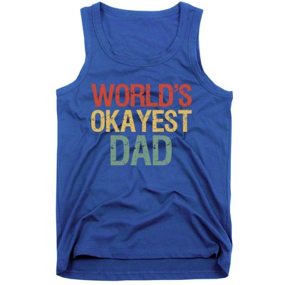 Vintage Retro Funny Father Worlds Okayest Dad Gift Tank Top