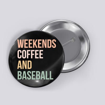 Vintage Retro Game Day Weekends Coffee And Baseball Button