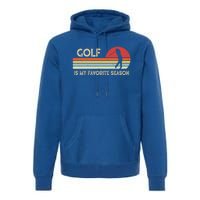 Vintage Retro Golf Is My Favorite Season Funny Gift Premium Hoodie