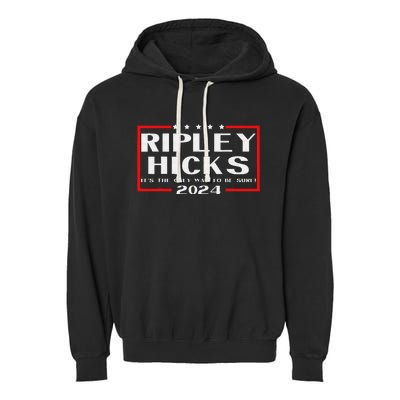 vintage Ripley Hicks 2024 t's The Only Way to Be Sure Garment-Dyed Fleece Hoodie