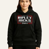 vintage Ripley Hicks 2024 t's The Only Way to Be Sure Hoodie