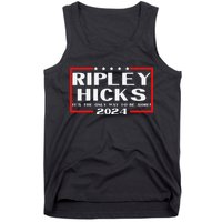 vintage Ripley Hicks 2024 t's The Only Way to Be Sure Tank Top