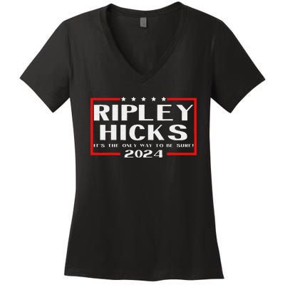 vintage Ripley Hicks 2024 t's The Only Way to Be Sure Women's V-Neck T-Shirt