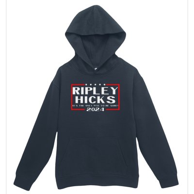 vintage Ripley Hicks 2024 t's The Only Way to Be Sure Urban Pullover Hoodie