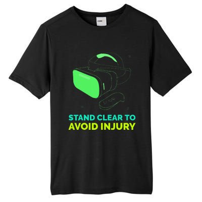 Virtual Reality Hazard Vr Stay Clear To Avoid Injury Tall Fusion ChromaSoft Performance T-Shirt