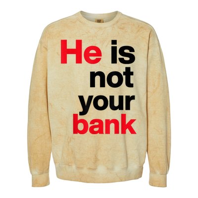 Vintage Retro He Is Not Your Bank Colorblast Crewneck Sweatshirt