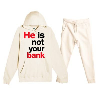 Vintage Retro He Is Not Your Bank Premium Hooded Sweatsuit Set