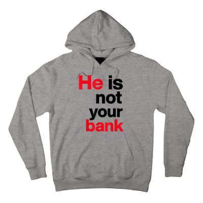 Vintage Retro He Is Not Your Bank Tall Hoodie