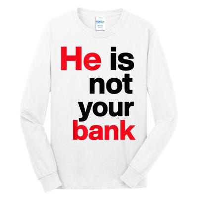 Vintage Retro He Is Not Your Bank Tall Long Sleeve T-Shirt