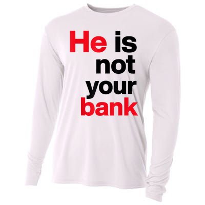 Vintage Retro He Is Not Your Bank Cooling Performance Long Sleeve Crew