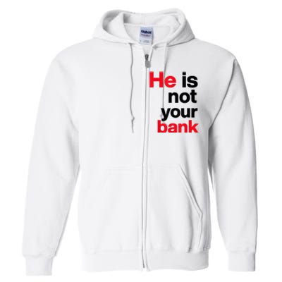 Vintage Retro He Is Not Your Bank Full Zip Hoodie