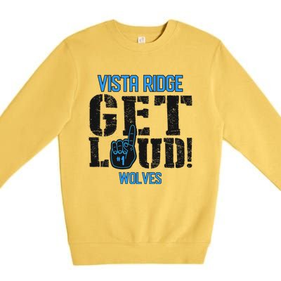 Vista Ridge High School Get Loud Wolves Premium Crewneck Sweatshirt