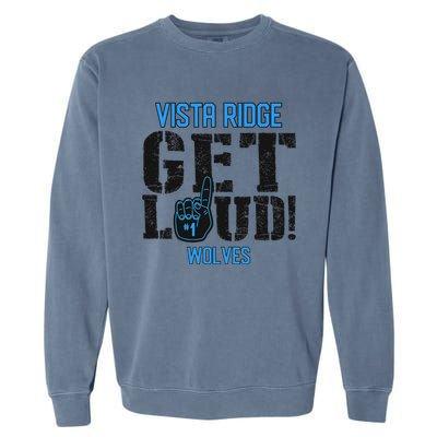 Vista Ridge High School Get Loud Wolves Garment-Dyed Sweatshirt