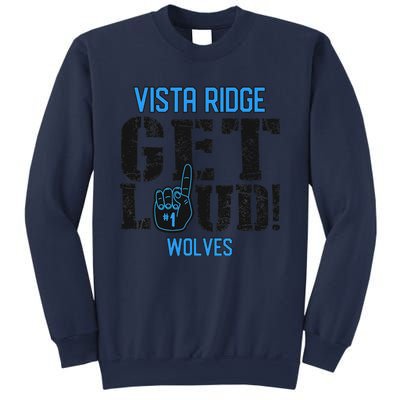 Vista Ridge High School Get Loud Wolves Sweatshirt