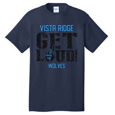 Vista Ridge High School Get Loud Wolves Tall T-Shirt