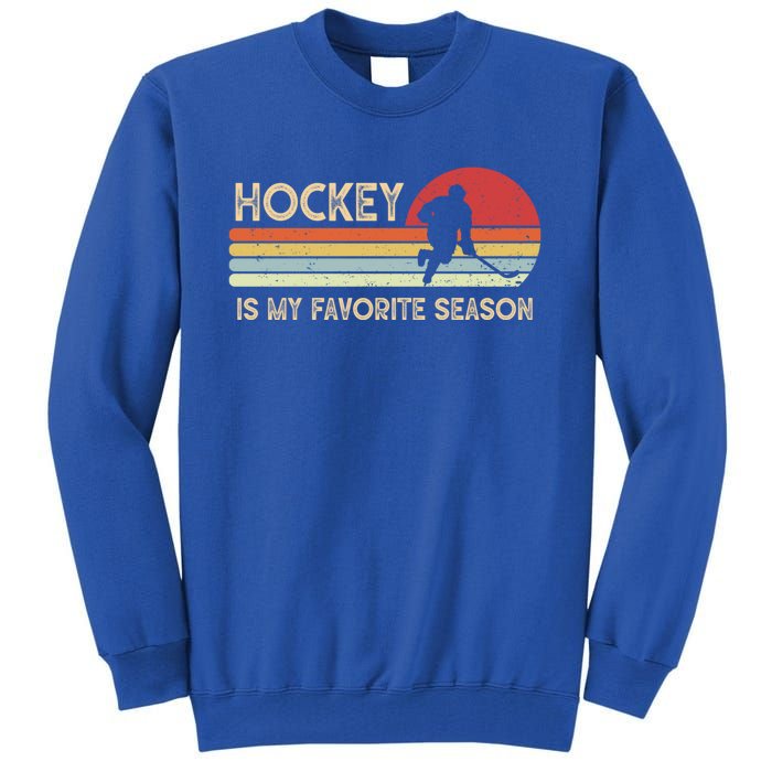 Vintage Retro Hockey Is My Favorite Season Funny Hockey Gift Great Gift Tall Sweatshirt