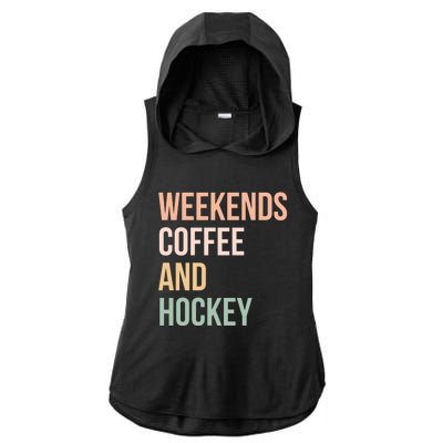 Vintage Retro Hockey Lover Funny Gift Weekends Coffee And Hockey Cool Gift Ladies PosiCharge Tri-Blend Wicking Draft Hoodie Tank