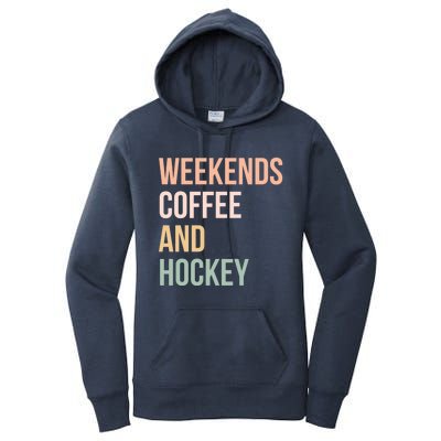 Vintage Retro Hockey Lover Funny Gift Weekends Coffee And Hockey Cool Gift Women's Pullover Hoodie