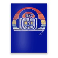 Vintage Retro Headset Can't Hear You I'm Gaming Funny Gamer Funny Gift Poster