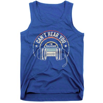 Vintage Retro Headset Can't Hear You I'm Gaming Funny Gamer Gift Tank Top