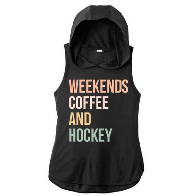 Vintage Retro Hockey Lover Funny Gift Weekends Coffee And Hockey Gift Ladies PosiCharge Tri-Blend Wicking Draft Hoodie Tank