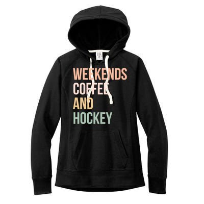 Vintage Retro Hockey Lover Funny Gift Weekends Coffee And Hockey Gift Women's Fleece Hoodie