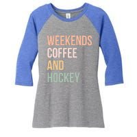 Vintage Retro Hockey Lover Funny Gift Weekends Coffee And Hockey Gift Women's Tri-Blend 3/4-Sleeve Raglan Shirt