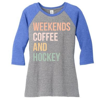 Vintage Retro Hockey Lover Funny Gift Weekends Coffee And Hockey Gift Women's Tri-Blend 3/4-Sleeve Raglan Shirt