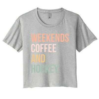 Vintage Retro Hockey Lover Funny Gift Weekends Coffee And Hockey Gift Women's Crop Top Tee