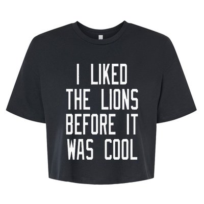 Vintage Retro I Liked the Lions Before It Was Cool Bella+Canvas Jersey Crop Tee