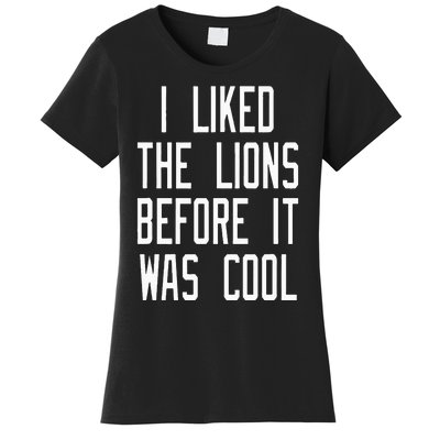 Vintage Retro I Liked the Lions Before It Was Cool Women's T-Shirt