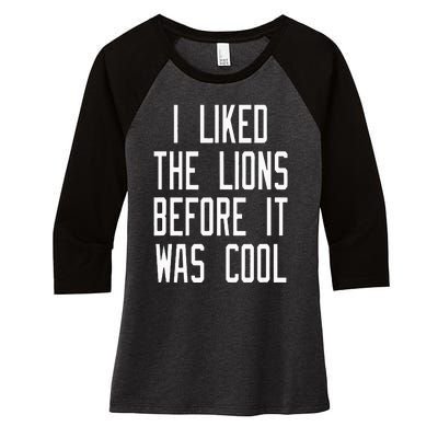 Vintage Retro I Liked the Lions Before It Was Cool Women's Tri-Blend 3/4-Sleeve Raglan Shirt