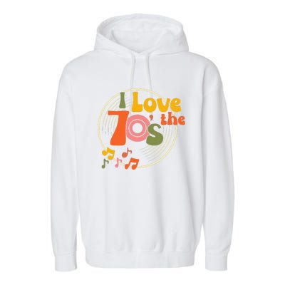 Vintage Retro I Love The 70s Hippie Style Garment-Dyed Fleece Hoodie