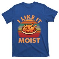 Vintage Retro I Like It Moist Funny Thanksgiving Cute Gift T-Shirt