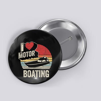 Vintage Retro I Love Motor Boating Button