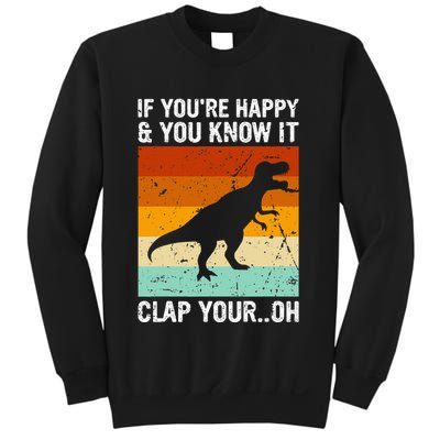 Vintage Retro If Youre Happy And You Know It T Rex Dinosaur Sweatshirt