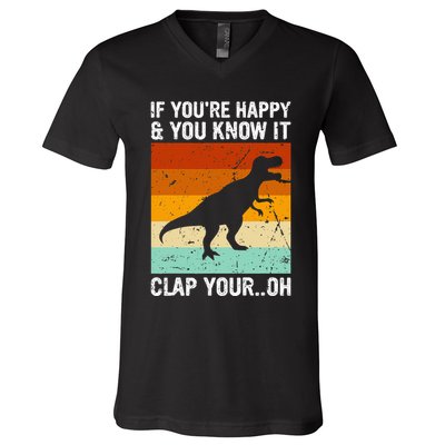 Vintage Retro If Youre Happy And You Know It T Rex Dinosaur V-Neck T-Shirt