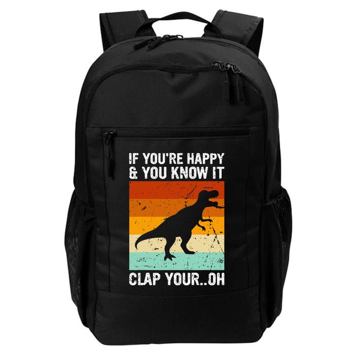 Vintage Retro If Youre Happy And You Know It T Rex Dinosaur Backpack