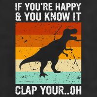 Vintage Retro If Youre Happy And You Know It T Rex Dinosaur Beanie