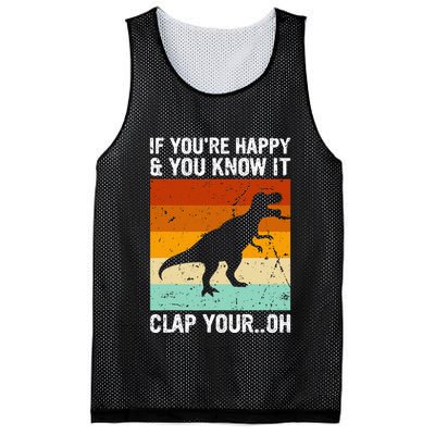 Vintage Retro If Youre Happy And You Know It T Rex Dinosaur Mesh Reversible Basketball Jersey Tank