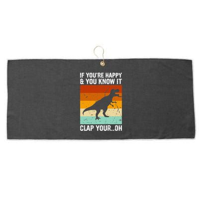 Vintage Retro If Youre Happy And You Know It T Rex Dinosaur Large Microfiber Waffle Golf Towel