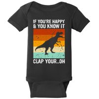 Vintage Retro If Youre Happy And You Know It T Rex Dinosaur Baby Bodysuit