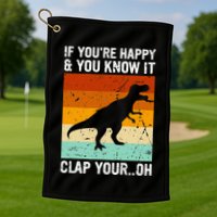 Vintage Retro If Youre Happy And You Know It T Rex Dinosaur Golf Towel