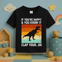 Vintage Retro If Youre Happy And You Know It T Rex Dinosaur Toddler T-Shirt