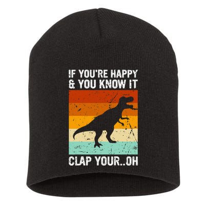 Vintage Retro If Youre Happy And You Know It T Rex Dinosaur Short Acrylic Beanie