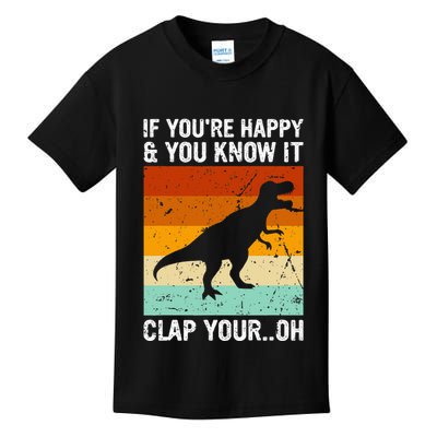 Vintage Retro If Youre Happy And You Know It T Rex Dinosaur Kids T-Shirt
