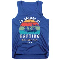 Vintage Retro I'd Rather Be Water Rafting Salmon River Idaho Gift Tank Top